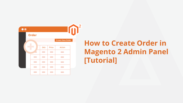 How-to-Create-Order-in-Magento-2-Admin-Panel-[Tutorial]-Social-Share.png